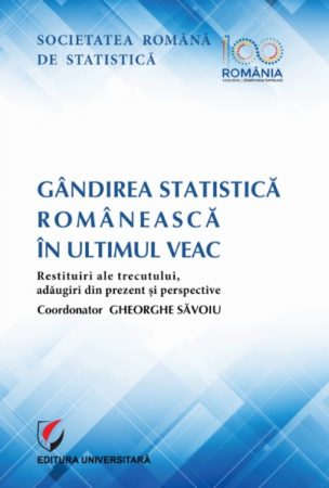 Statistică - Gandirea statistica romaneasca in ultimul veac - Gheorghe Savoiu