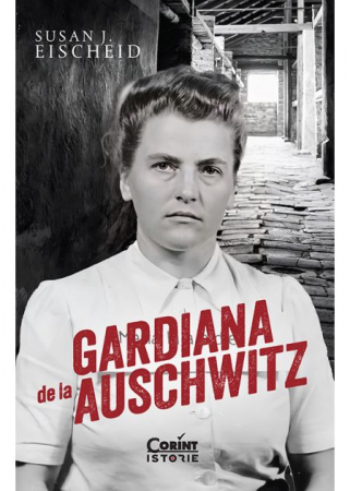 History and Politics - The Guardian of Auschwitz - Susan J. Eischeid