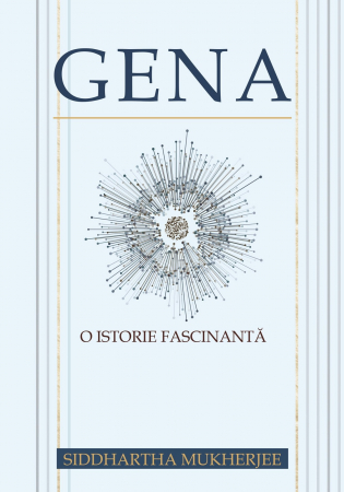 Medicină - Gena. O istorie fascinanta - Siddhartha Mukherjee