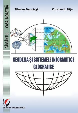 Pământul - casa noastră - Geodezia si Sistemele Informatice Geografice