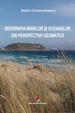 Pământul - casa noastră - Geografia marilor si oceanelor din perspectiva geomaticii - Stefan Constantinescu
