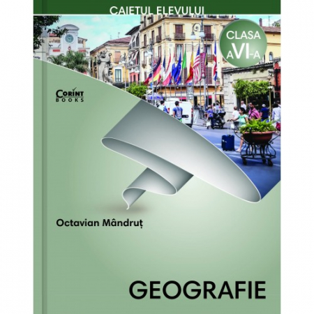 Preuniversitaria - Geografie. Caietul elevului pentru clasa a VI-a - Octavian Mandrut