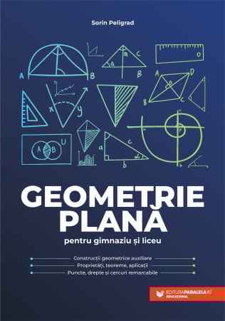 Preuniversitaria - Plane Geometry for Middle School and High School - Sorin Peligrad