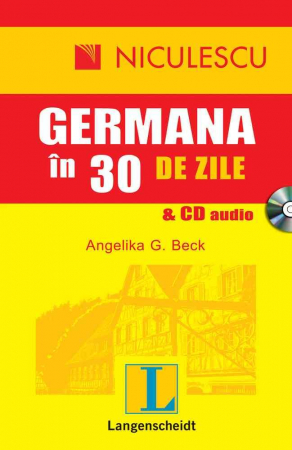 Limbi și literaturi străine - Germana in 30 de zile & CD audio - Angelika G. Beck
