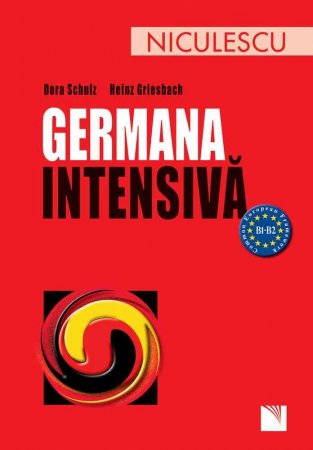 Limbi și literaturi străine - Germana intensiva - Dora Schulz, Heinz Griesbach