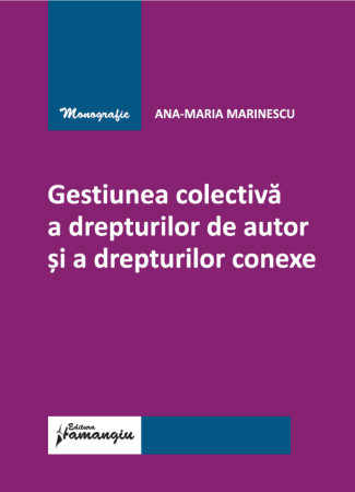 Legal and administrative sciences - Collective management of copyright and related rights - Ana-Maria Marinescu