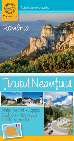 Pământul - casa noastră - Tinutul Neamtului. Ghid de buzunar - Adina Baranovschi