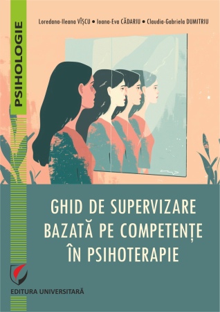 Psihologie - Ghid de supervizare bazată pe competenţe în psihoterapie