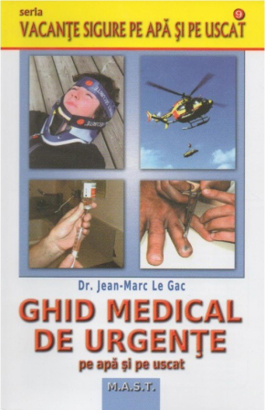 Sănătate - Ghid medical de urgente pe apa si pe uscat - Jean Marc Le Gac