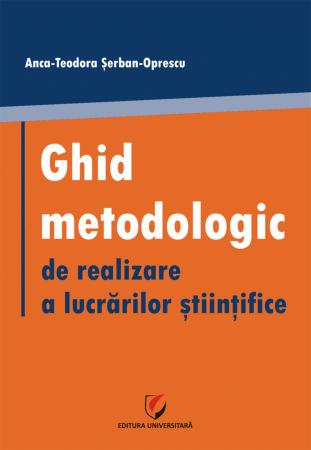 Pedagogie  - Ghid metodologic de realizare a lucrarilor stiintifice - Anca Teodora Serban-Oprescu