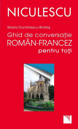 Limbi și literaturi străine - Ghid de conversatie roman-francez pentru toti - Maria Dumitrescu-Brates