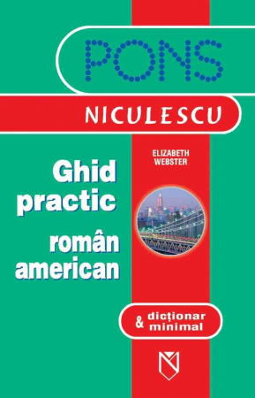 Limbi și literaturi străine - Ghid practic roman-american & dictionar minimal - Elizabeth Webster