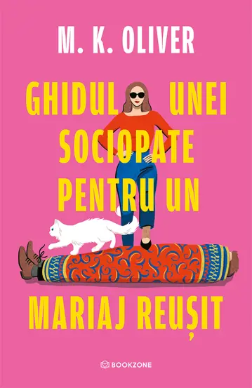 Literatură pentru adolescenți - Ghidul unei sociopate pentru un mariaj reusit - M. K. Oliver