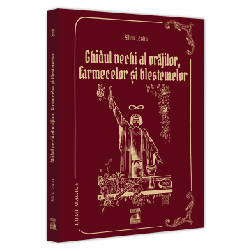 Timp liber - Ghidul Vechi al Vrajilor, farmecelor și blestemelor. Lumi magice II - Silviu Leahu