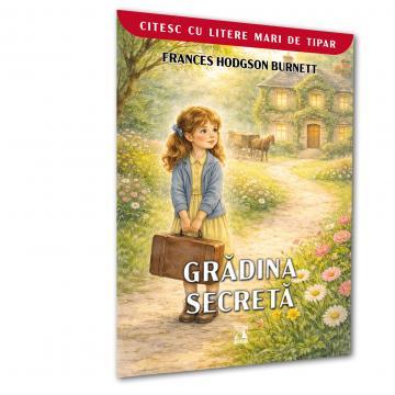 Timp liber - Gradina secreta. Citesc cu litere mari de tipar - Frances Hodgson Burnett