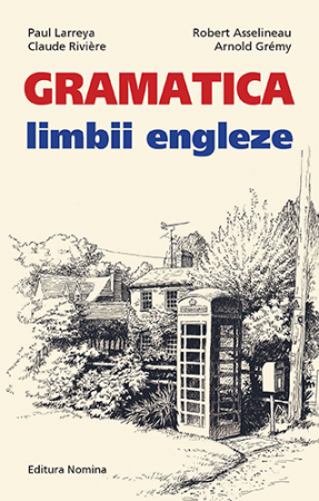 Philology - English grammar (level A2-B2). Second Edition - Paul Larreya, Claude Rivière, Robert Asselineau, Arnold Grémy