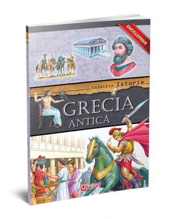 Timp liber - Grecia Antica. Colectia istorie. Enciclopedie