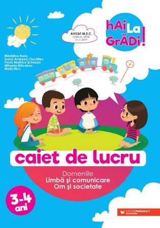 Auxiliare didactice - Hai la gradi! Caiet de lucru. 3-4 ani - Domeniile Limba si comunicare, Om si societate
