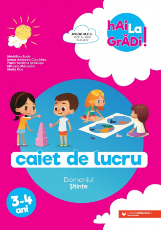 Auxiliare didactice - Hai la gradi! Caiet de lucru. 3-4 ani - Domeniul Stiinte