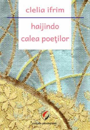 Poetry - Haijindo - The Way of the Poets - Clelia Ifrim