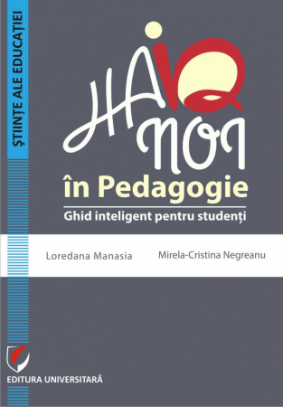 Pedagogie  - HaIQ cu noi in Pedagogie. Ghid inteligent pentru studenti - Loredana Manasia, Mirela-Cristina Negreanu