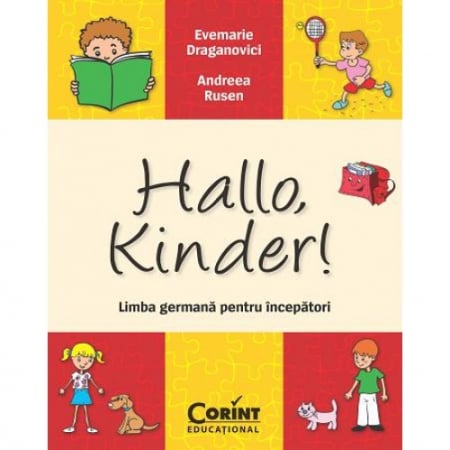 Auxiliare didactice - Hallo, Kinder! Limba germana pentru incepatori - Evemarie Draganovici, Andreea Rusen