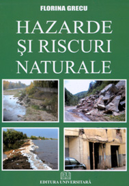 Geografie - Hazarde si riscuri naturale. Editia a IV-a - Florina Grecu