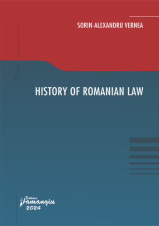 Legal and administrative sciences - History of Romanian Law - Sorin-Alexandru Vernea
