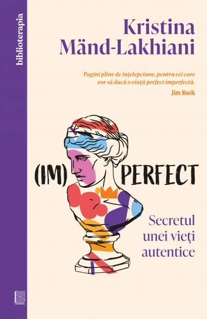 Psychology - (Im)perfect. The Secret of an Authentic Life - Kristina Mänd-Lakhiani