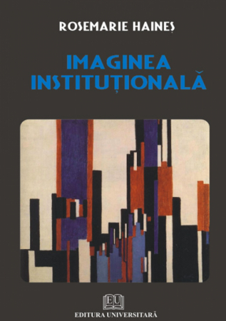 Comunicare organizațională - Imaginea institutionala - Rosemarie Haines