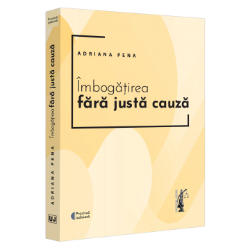 Științe juridice și administrative - Imbogatirea fara justa cauza - Adriana Pena