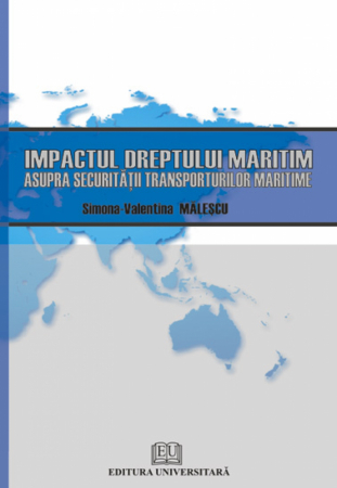 Științe juridice și administrative - Impactul dreptului maritim asupra securitatii transporturilor maritime - Simona-Valentina Malescu