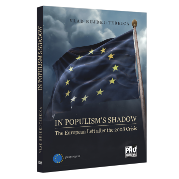 Political sciences - In populism's shadow. The European Left after the 2008 Crisis - Vlad Bujdei-Tebeica
