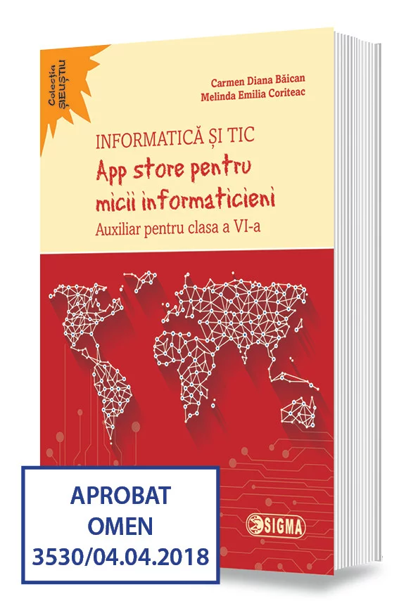 Cartea pentru școală - App store pentru micii informaticieni. Auxiliar pentru clasa a VI-a (Informatica si TIC) - Diana-Carmen Baican, Melinda Coriteac