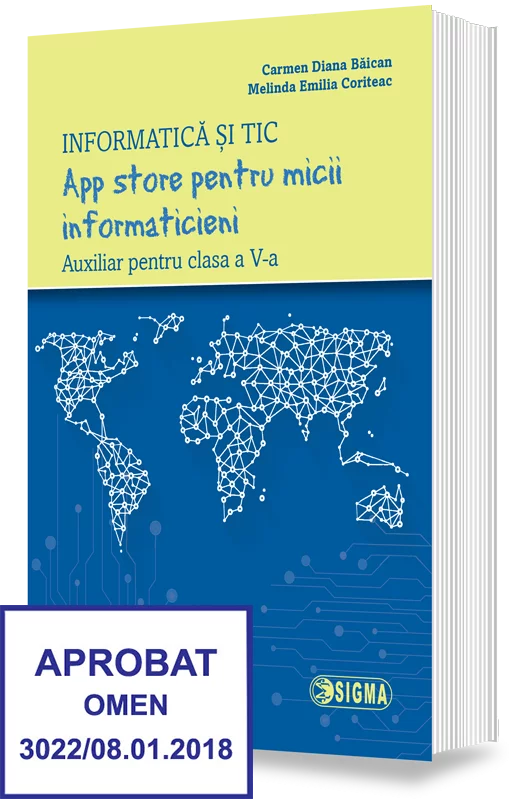Cartea pentru școală - App store pentru micii informaticieni. Auxiliar pentru clasa a V-a (Informatica si TIC) - Carmen Diana Baican, Melinda Emilia Coriteac