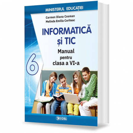 Cartea pentru școală - Informatica si TIC. Manual pentru clasa a VI-a 2023 - Carmen Diana Cosman, Melinda Emilia Coriteac
