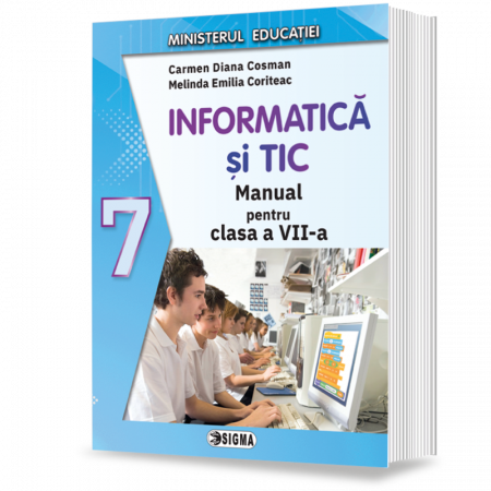 Cartea pentru școală - Informatica si TIC. Manual pentru clasa a VII-a 2024 - Carmen Diana Cosman, Melinda Emilia Coriteac
