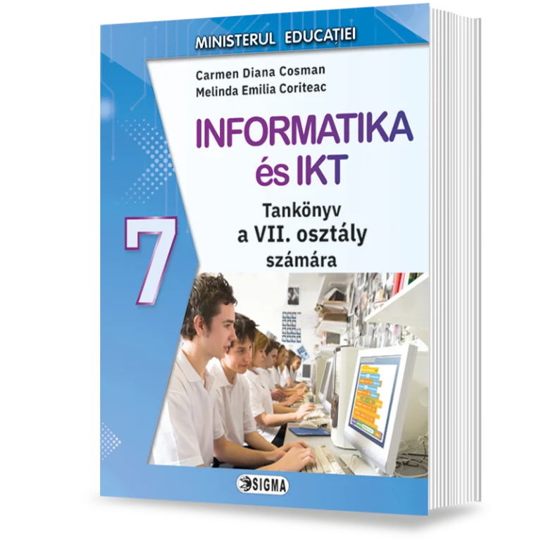 Cartea pentru școală - Informatica si TIC. Manual pentru clasa a VII-a (scolile cu predare in limba maghiara) - Carmen Diana Cosman, Melinda Emilia Coriteac