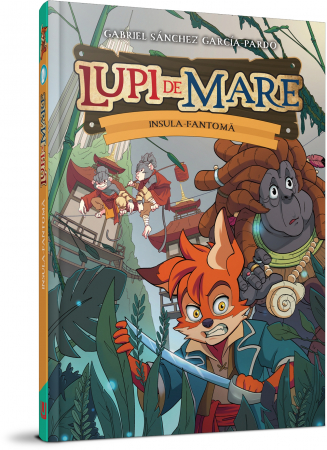 Literatură pentru copii - Lupi de mare. Insula-fantoma- Gabriel Sanchez Garcia-Pardo
