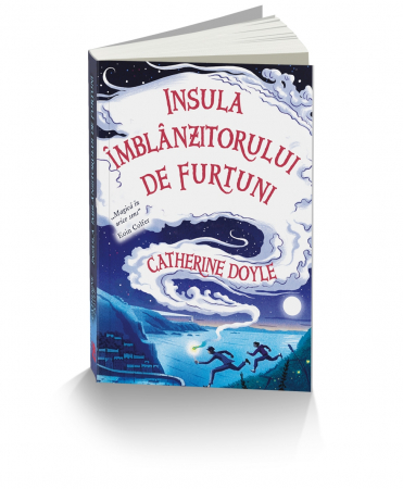 Literatură pentru adolescenți - Insula imblanzitorului de furtuni - Catherine Doyle