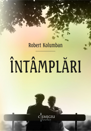 Roman - Intamplari - Robert Kolumban
