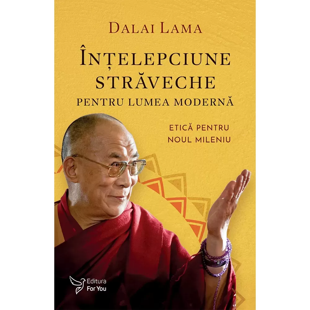 Spiritualitate - Intelepciune straveche pentru lumea moderna. Etica pentru noul mileniu - Dalai Lama