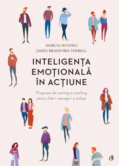Psychology applied in everyday life - Emotional intelligence in action. Training and coaching programs for leaders, managers and teams - Marcia Hughes, James Bradford Terrell