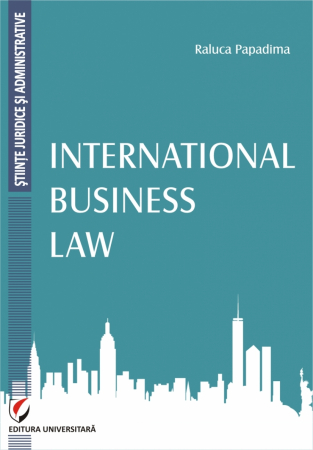 Științe juridice și administrative - International Business law Raluca Papadima