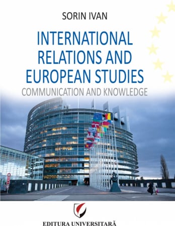 Limbi și literaturi străine - International Relations and European Studies. Communication and Knowledge - Sorin Ivan