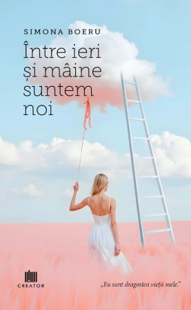 Timp liber - Intre ieri si maine suntem noi - Simona Boeru