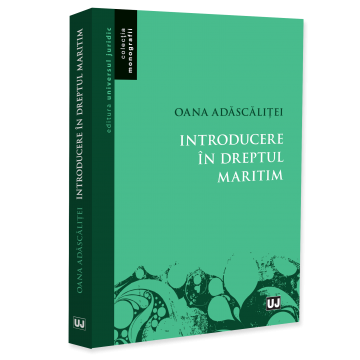 Științe juridice și administrative - Introducere in dreptul maritim - Oana Adascalitei