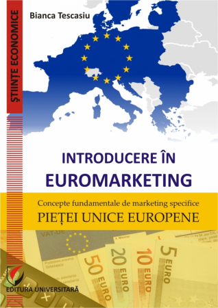 Marketing - Introduction to euromarketing. Fundamental marketing concepts specific to the European single market