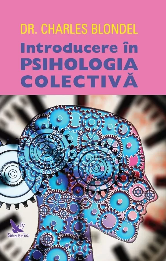 Psihologie - Introducere in psihologia colectiva – Dr. Charles Blondel