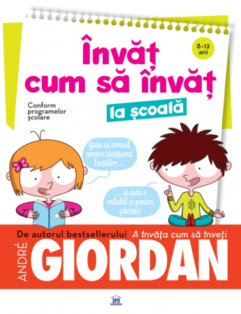 Timp liber - Invat cum sa invat la scoala - Andre Giordan